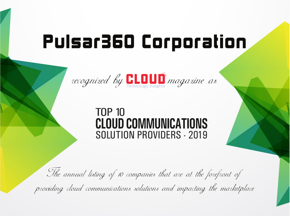 Pulsar360, Inc. named the Top 10 Cloud Communications Company
